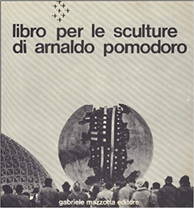 Libro per le sculture di Arnaldo Pomodoro.
